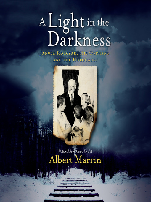 Title details for A Light in the Darkness by Albert Marrin - Available